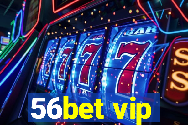 56bet vip